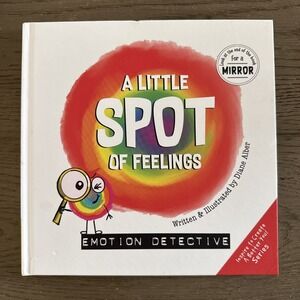 Little SPOT of Feelings : Emotion Detective by Diane Alber (2021,‎ Hardcover)